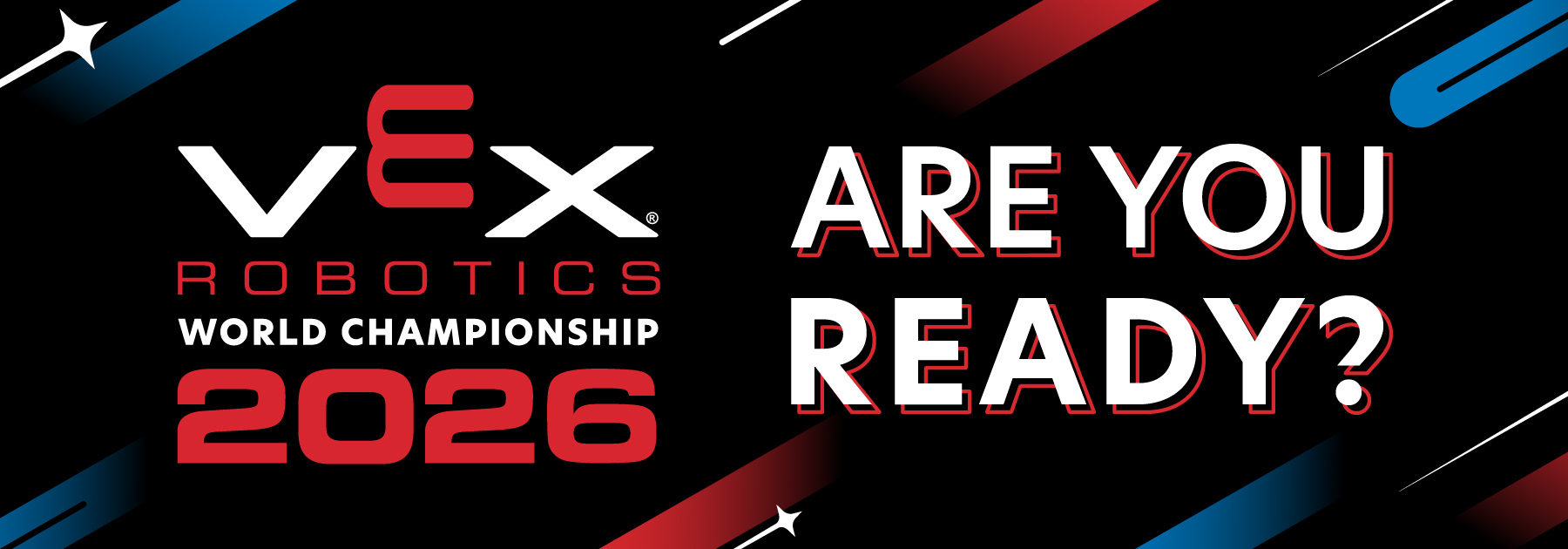 VEX Robotics World Championship banner. "Are you ready?"